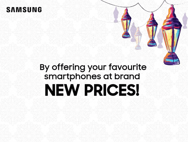 Samsung celebrates the “Spirit of Ramazan” by offering Brand New Prices on Smartphones