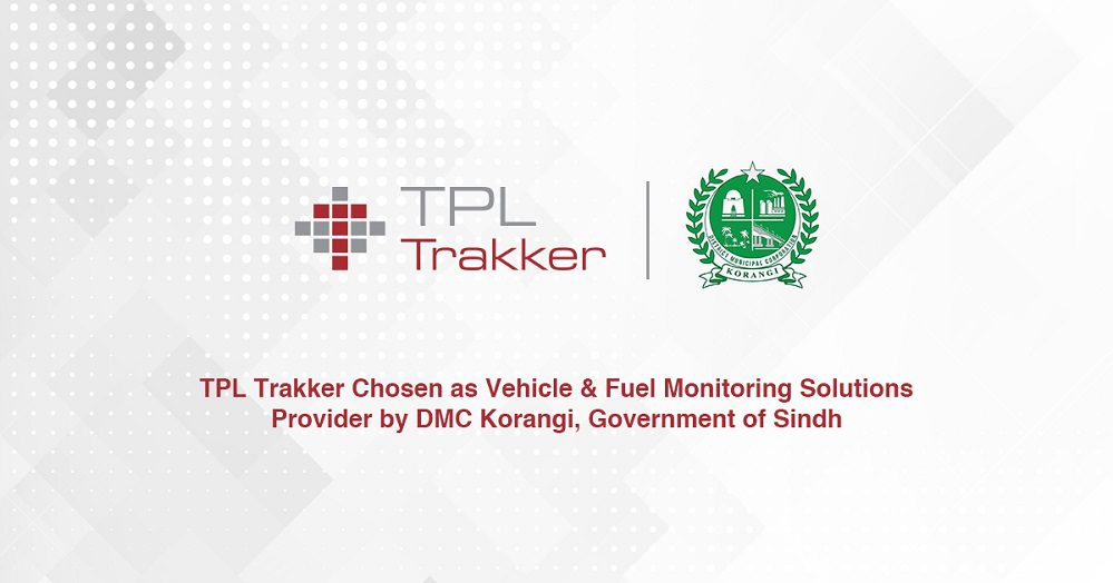 TPL Trakker Chosen as Vehicle & Fuel Monitoring Solutions Provider by DMC Korangi, Government of Sindh
